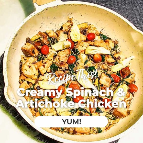 Cheryl McColgan, Creamy Spinach Artichoke Chicken