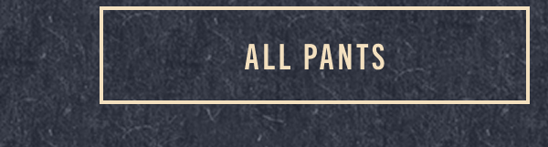 Shop All Pants