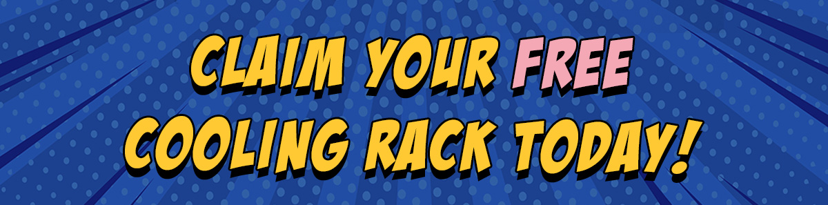 Claim your FREE cooling rack today!