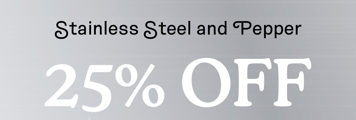 Stainless Steel and Pepper