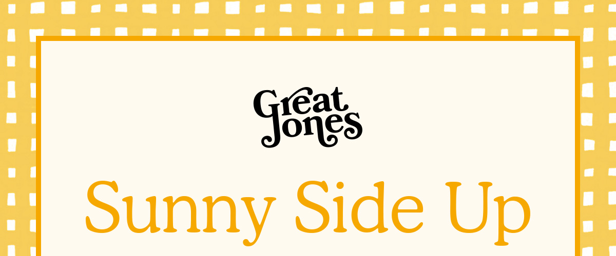 Sunny Side Up
