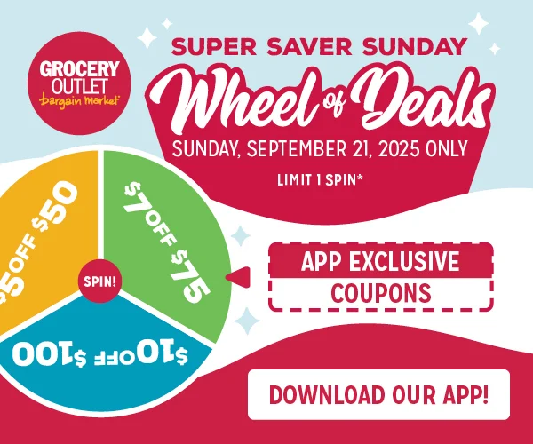 Coming Soon! Sunday - September 21st, 2025 only. Super Saver Sunday Wheel of Deals. Limit 1 spin.