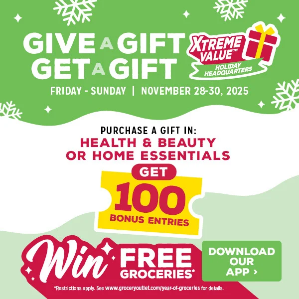 11/28/25 - 11/30/25: Open our app to discover a gift towards increasing your chances of winning Free Groceries for a Year. 3 days only: get bonus entries.