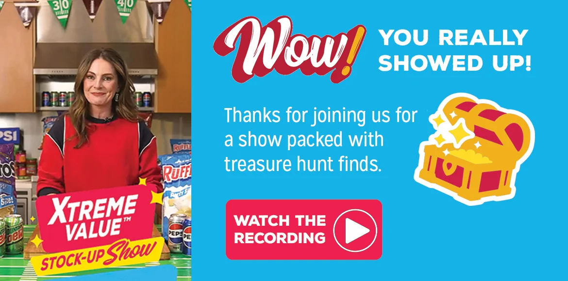 Xtreme Value Stock-Up Show. Watch the replay.