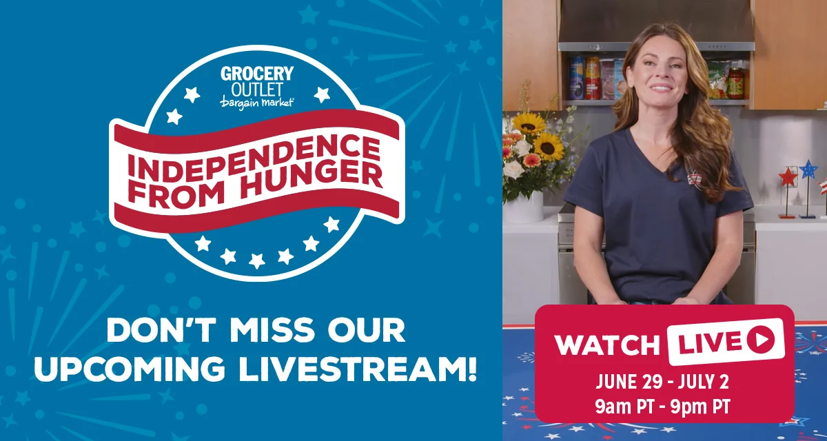 Don't miss our Independence From Hunger livestream! Watch live June 29 - July 2. 9am PT - 9pm PT.