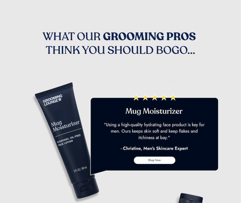 What your grooming pros think you should BOGO, Mug moisturizer 