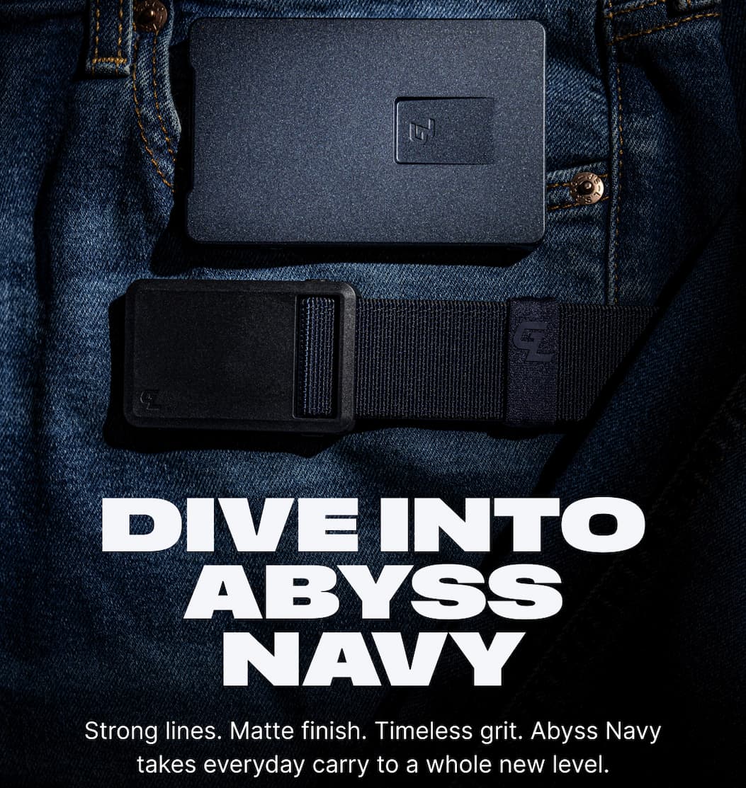Dive into Abyss Navy. Strong lines. Matte finish. timeless grit. Abyss Navy takes everyday carry to a whole new level.