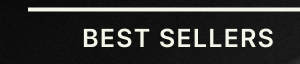 BEST SELLERS
