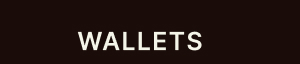 WALLETS