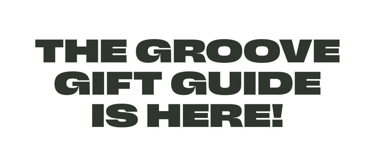 Groove Holiday Gift Guide