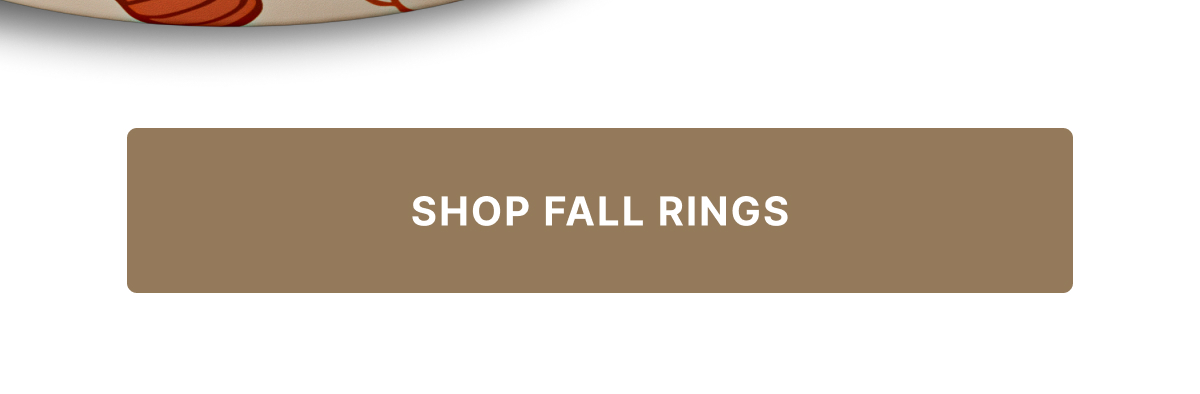 SHOP FALL RINGS