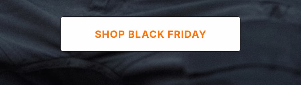 SHOP BLACK FRIDAY