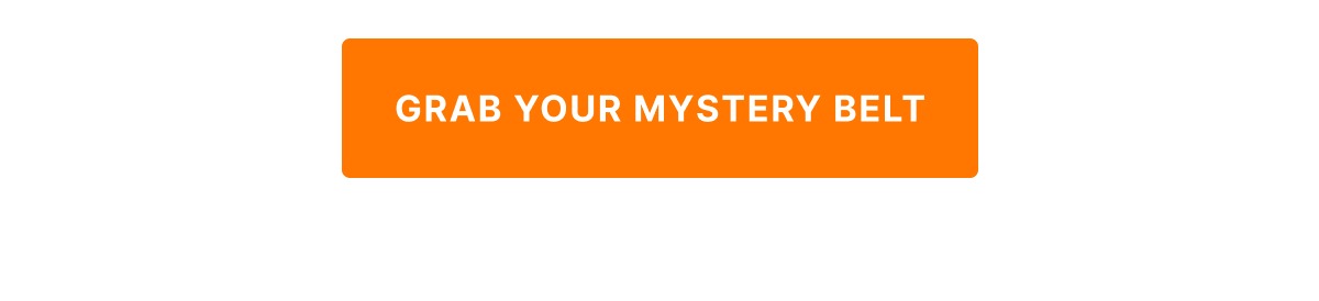 GRAB YOUR MYSTERY BELT