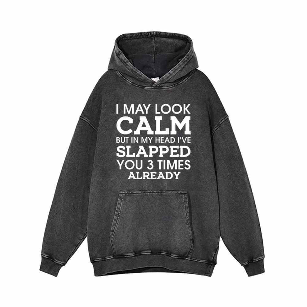 Image of I May Look Calm Vintage Washed Hoodie