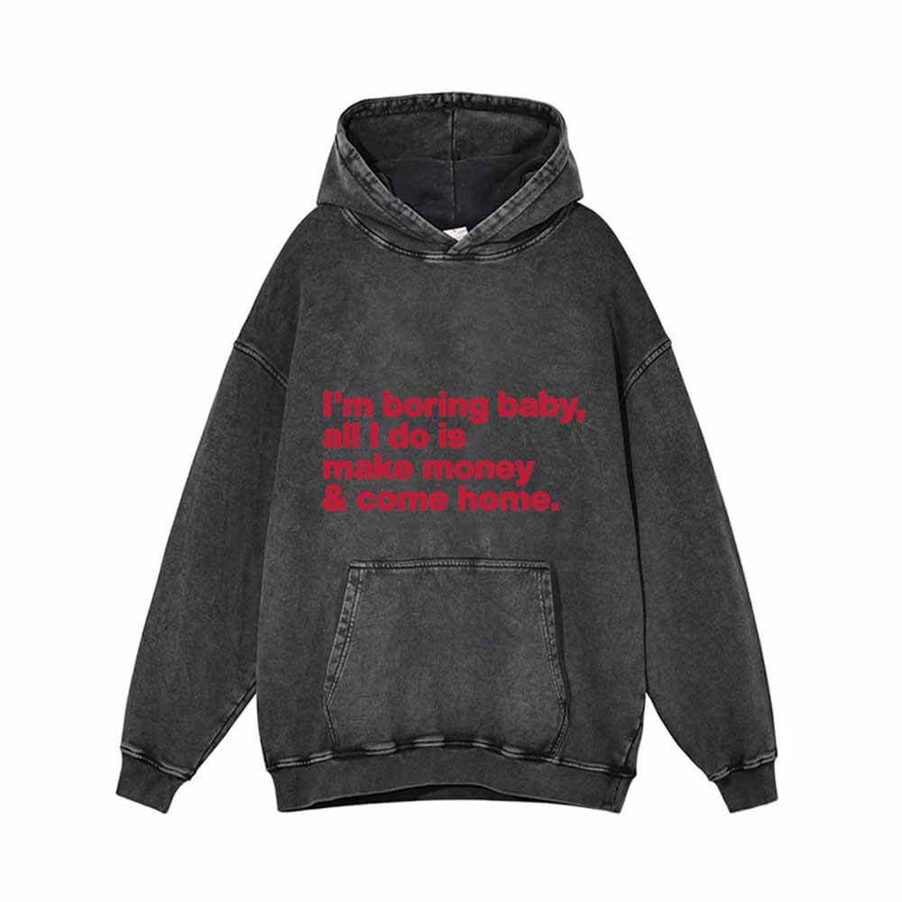 Image of I’m Boring Baby All I Do Vintage Washed Hoodie