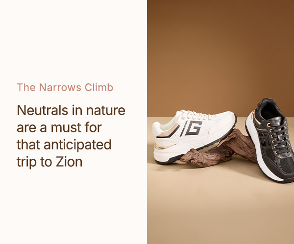 Neutral hues in nature are a must for that anticipated trip to The Narrows in Zion.