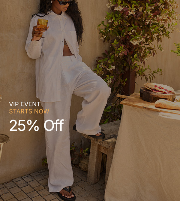25% Off -VIP Event Starts Now.