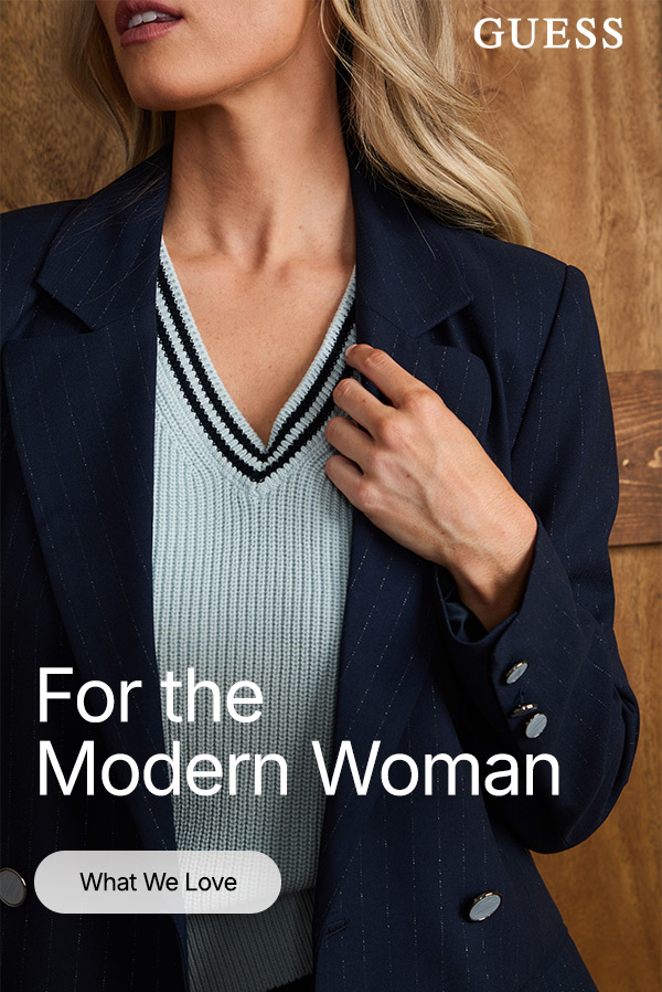 For the modern woman, What We Love.