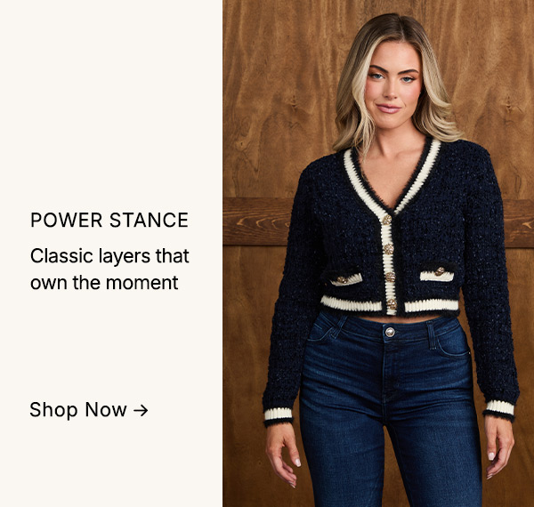 Embrace your power stance in classic layers that own the moment. 