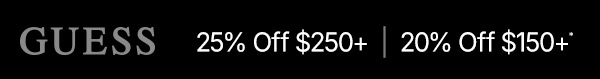 Take 20% Off $150+ or 25% Off $250+.