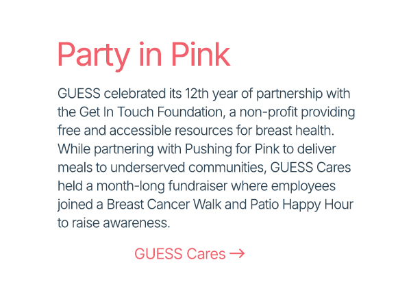 See more in celebration with GUESS Cares.