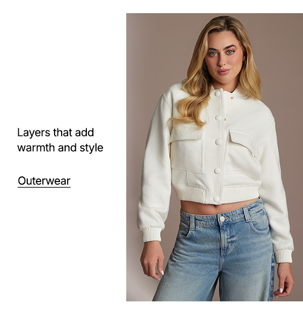 Add layers to your look with new outerwear.