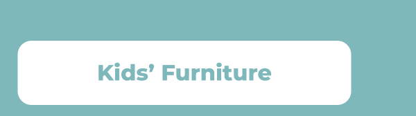 Kids’ Furniture