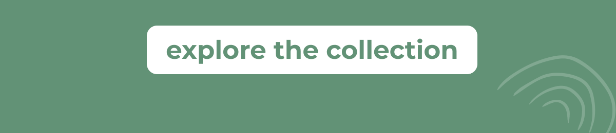 Explore The Collection