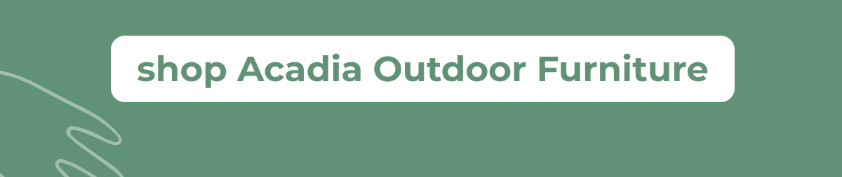 Shop Acadia Outdoor Furniture