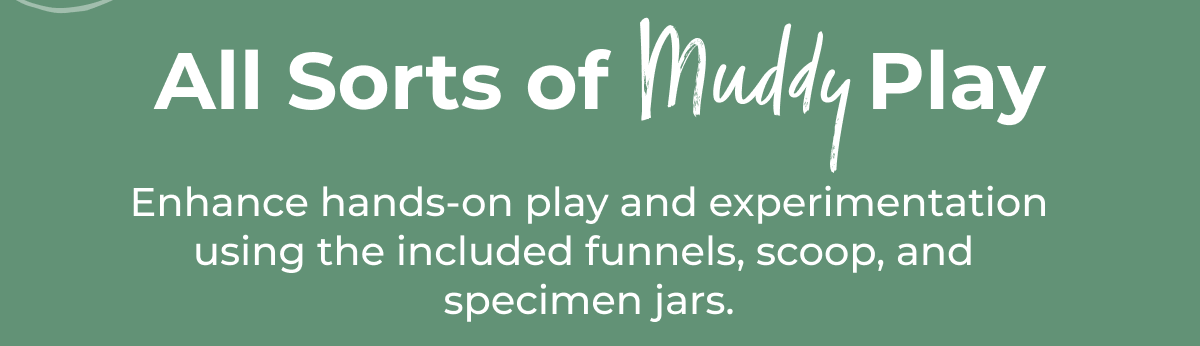 All Sorts of Muddy Play