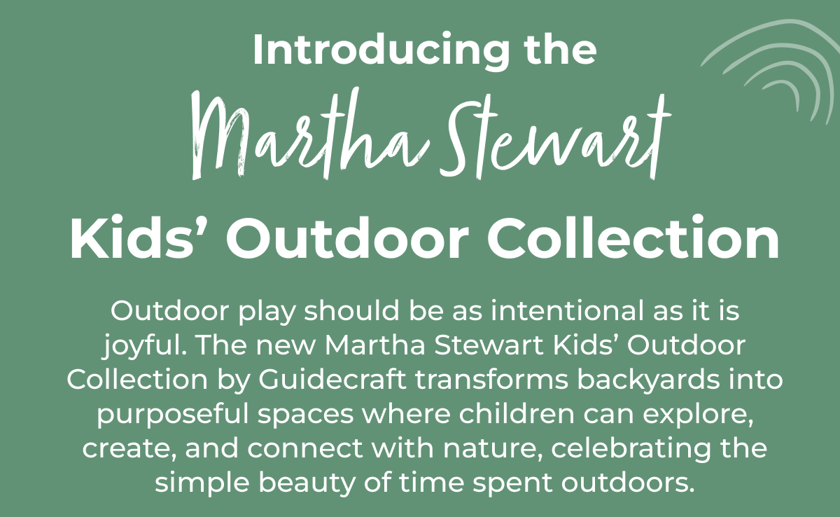 Introducing the Martha Stewart Kids’ Outdoor Collection!