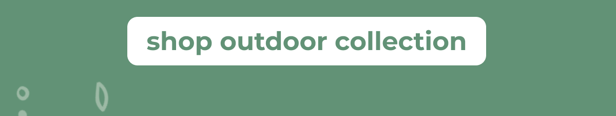 Shop Outdoor Collection