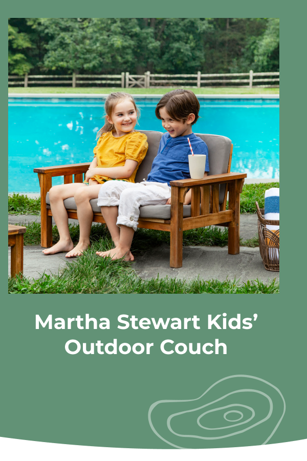 Martha Stewart Kids’ Outdoor Couch