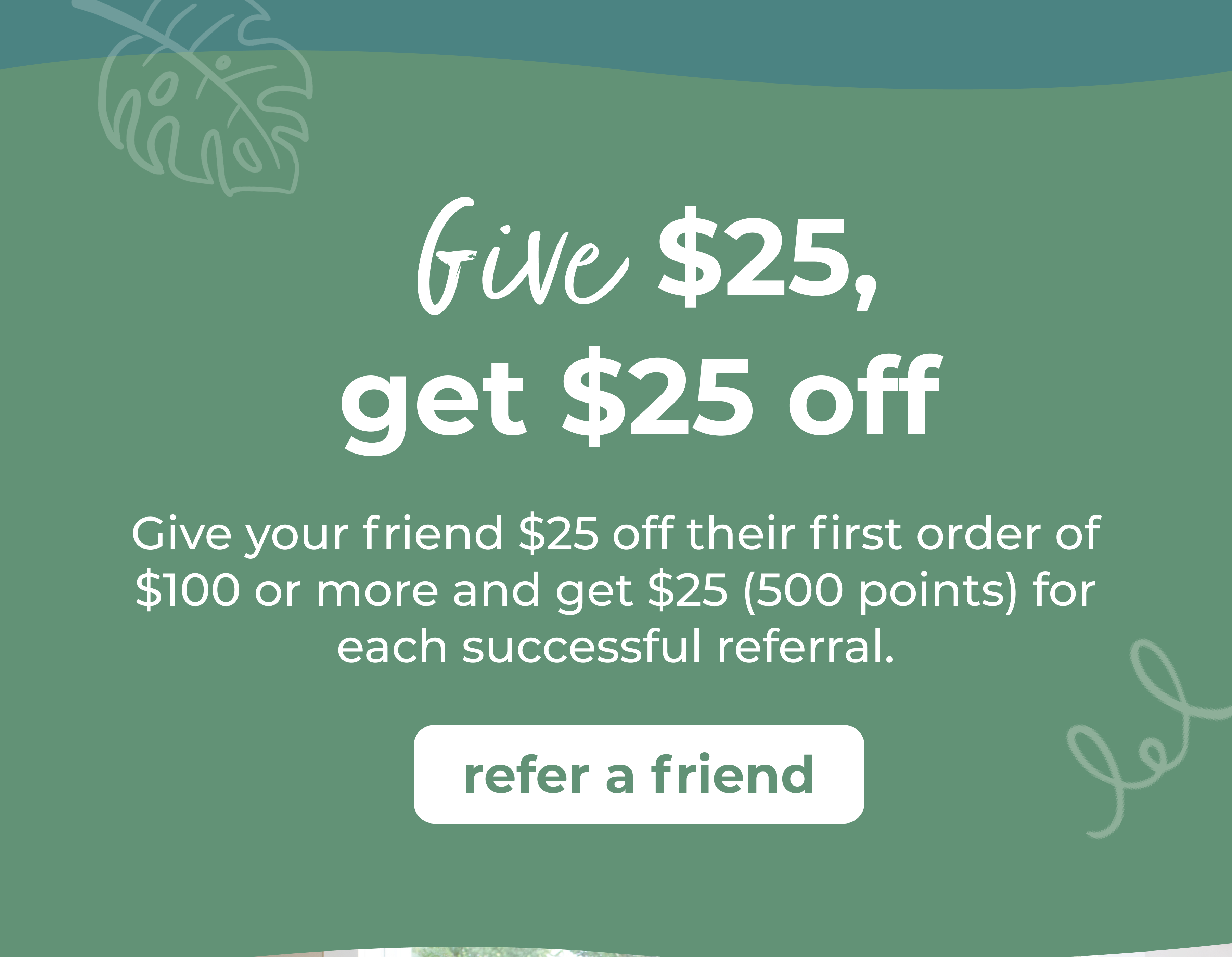 Give $25, Get $25 Off