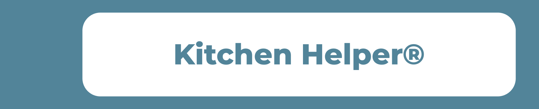Kitchen Helpers®