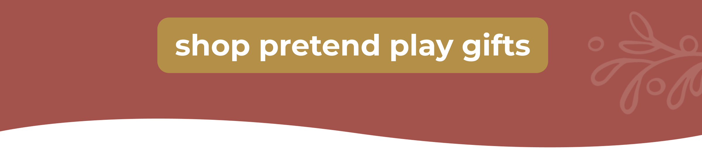Shop Pretend Play Gifts