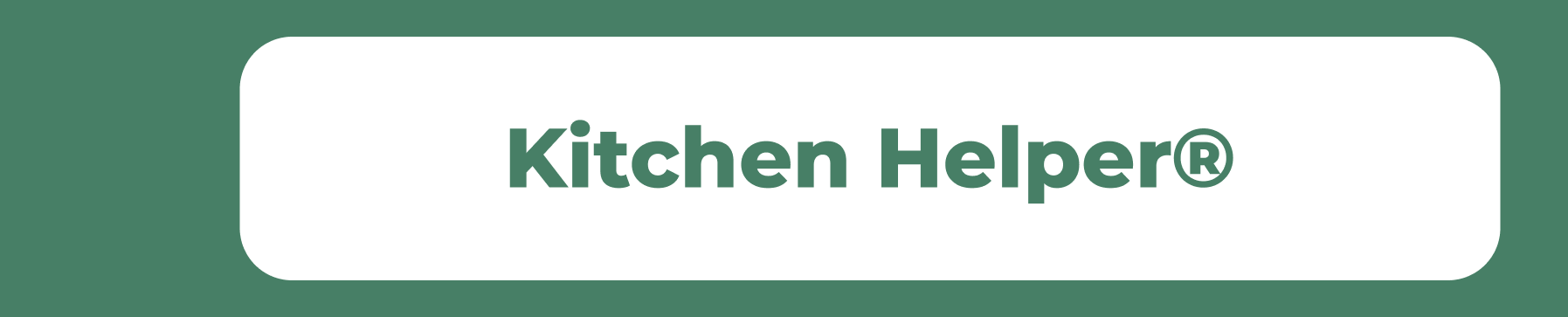 Kitchen Helpers®