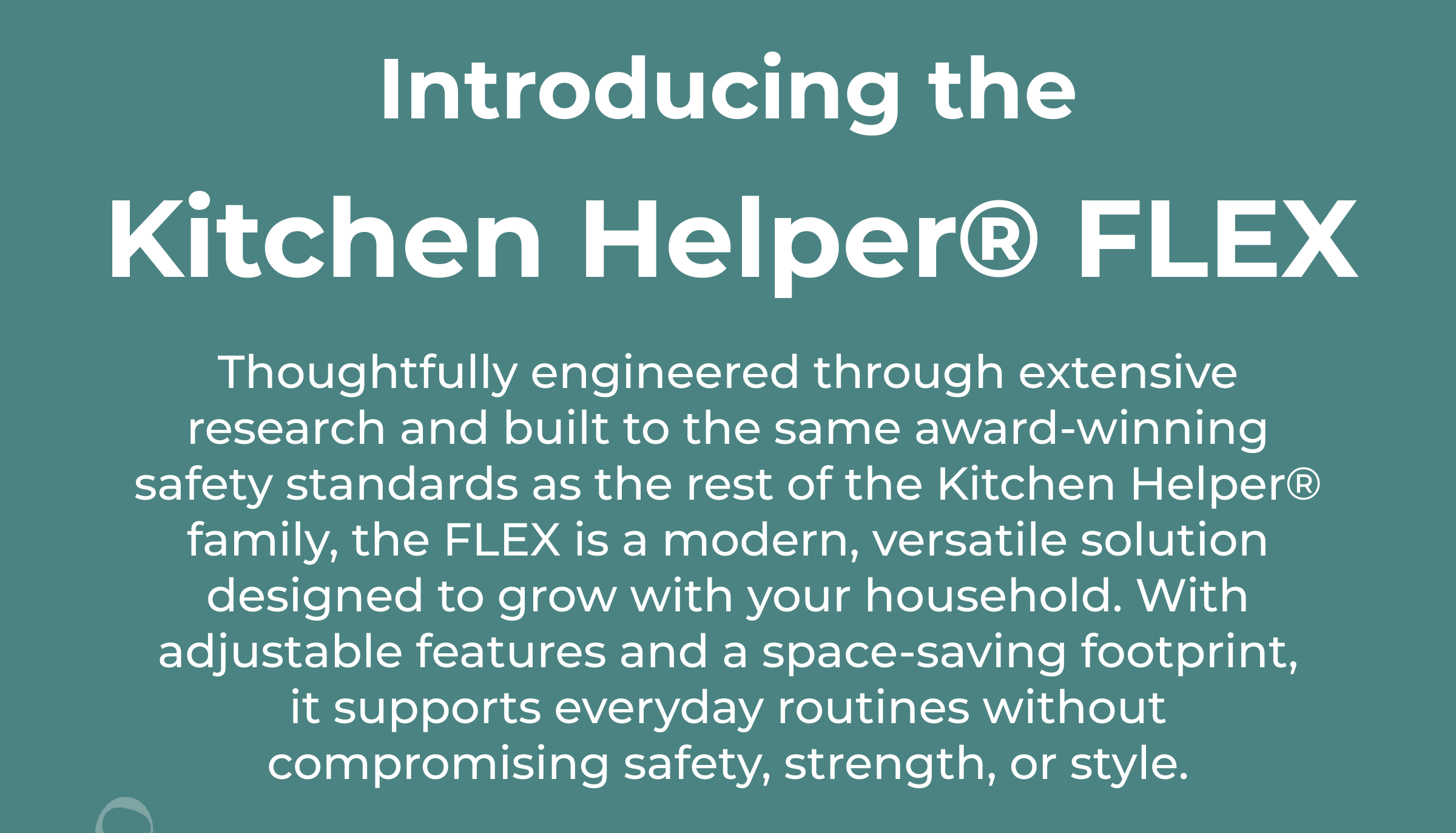 Introducing the Kitchen Helper® FLEX