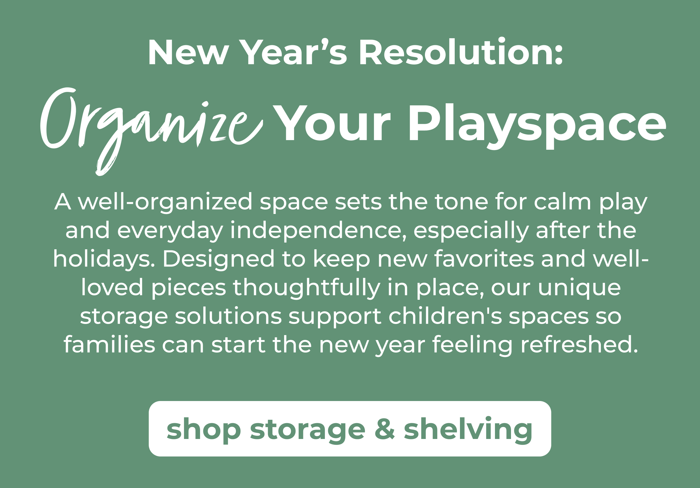 New Year’s Resolution: Organize Your Playspace