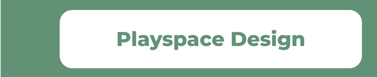 Playspace Design