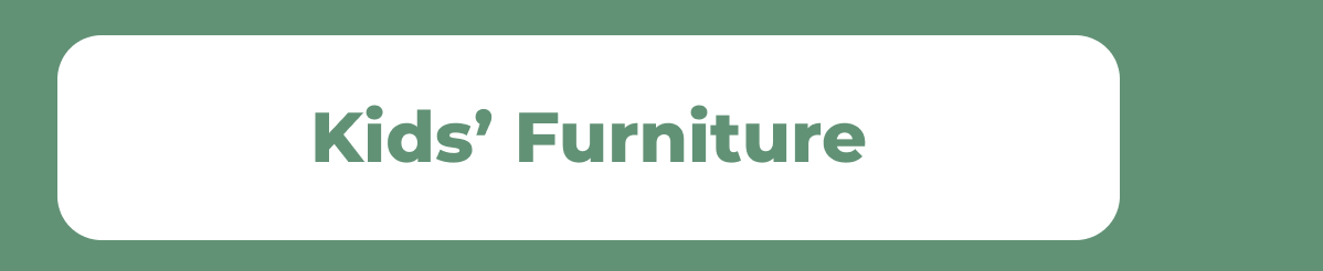 Kids' Furniture
