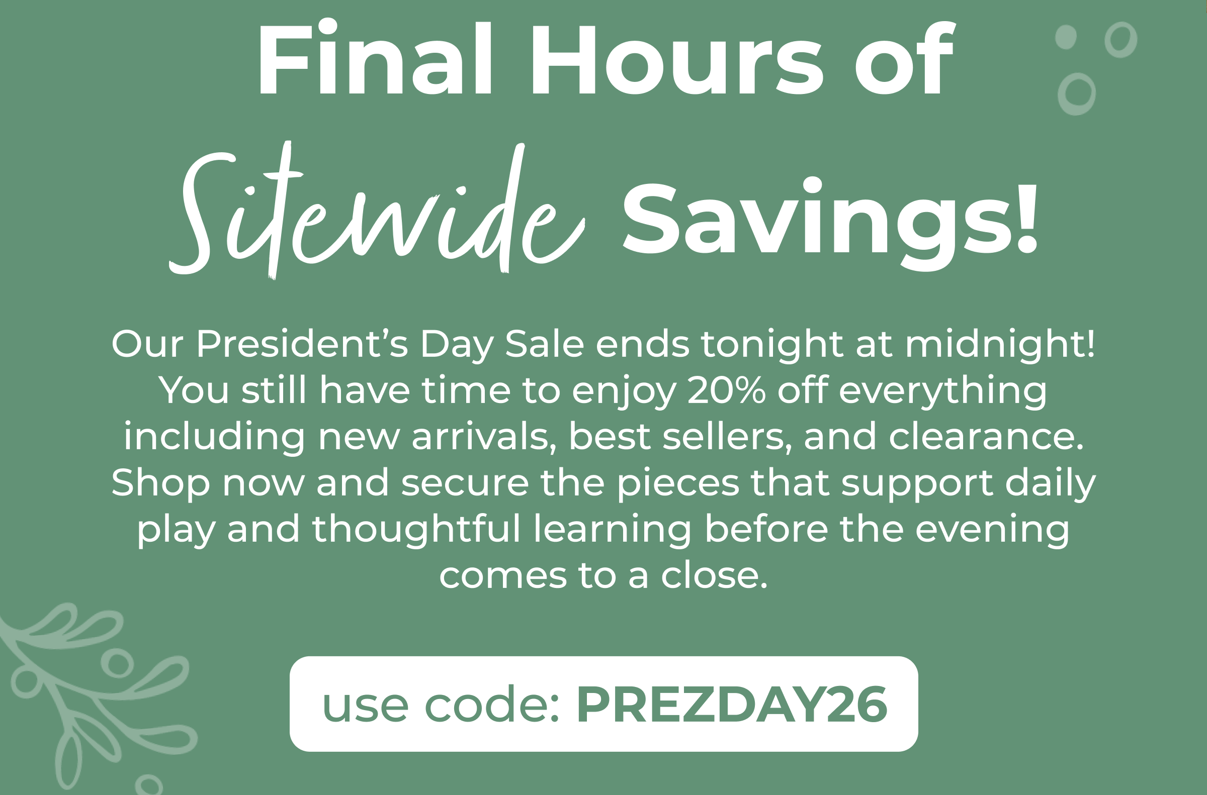 Final Hours of Sitewide Savings!