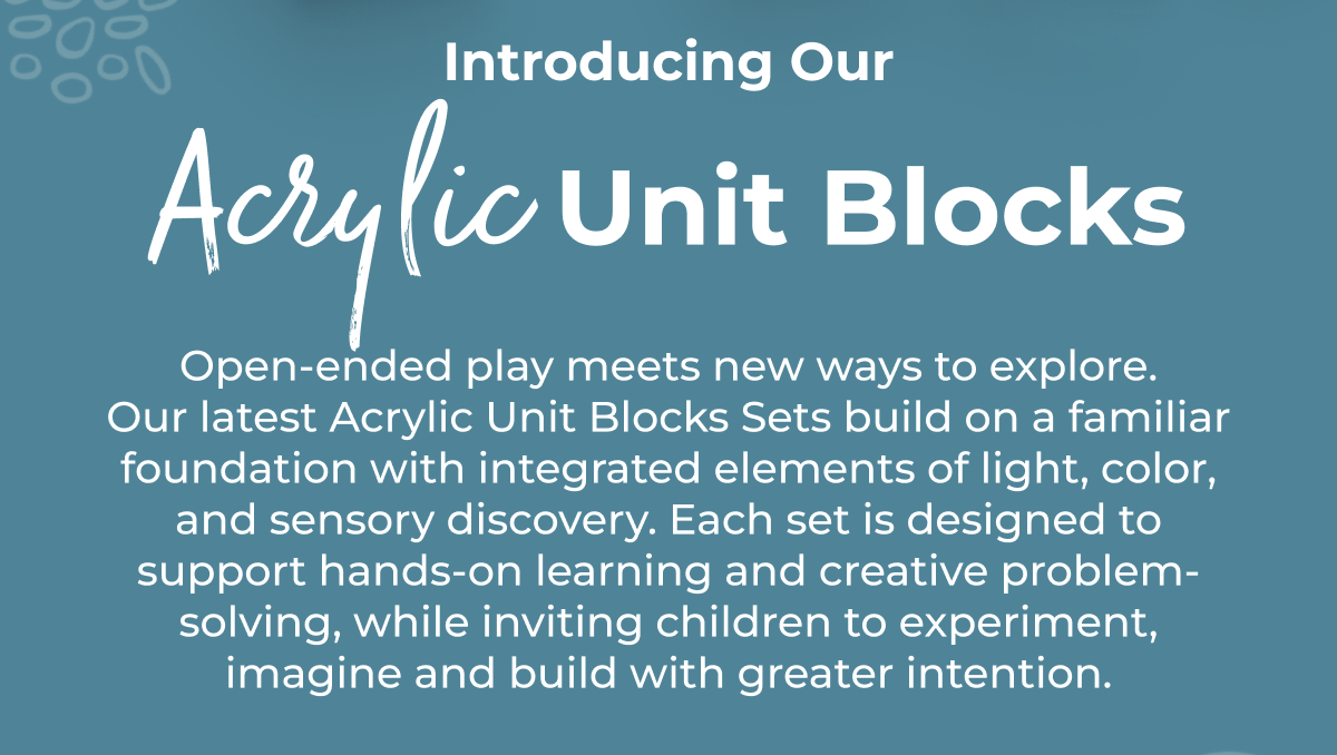 Introducing Our Acrylic Unit Blocks
