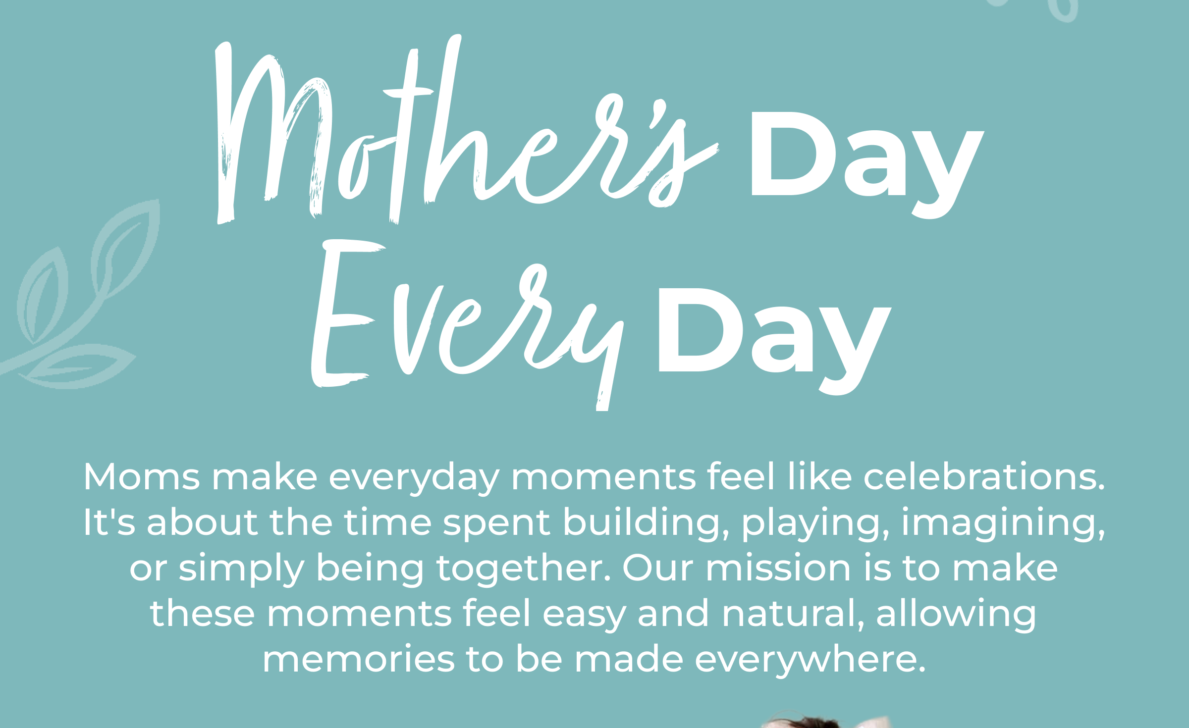 Mother’s Day Every Day