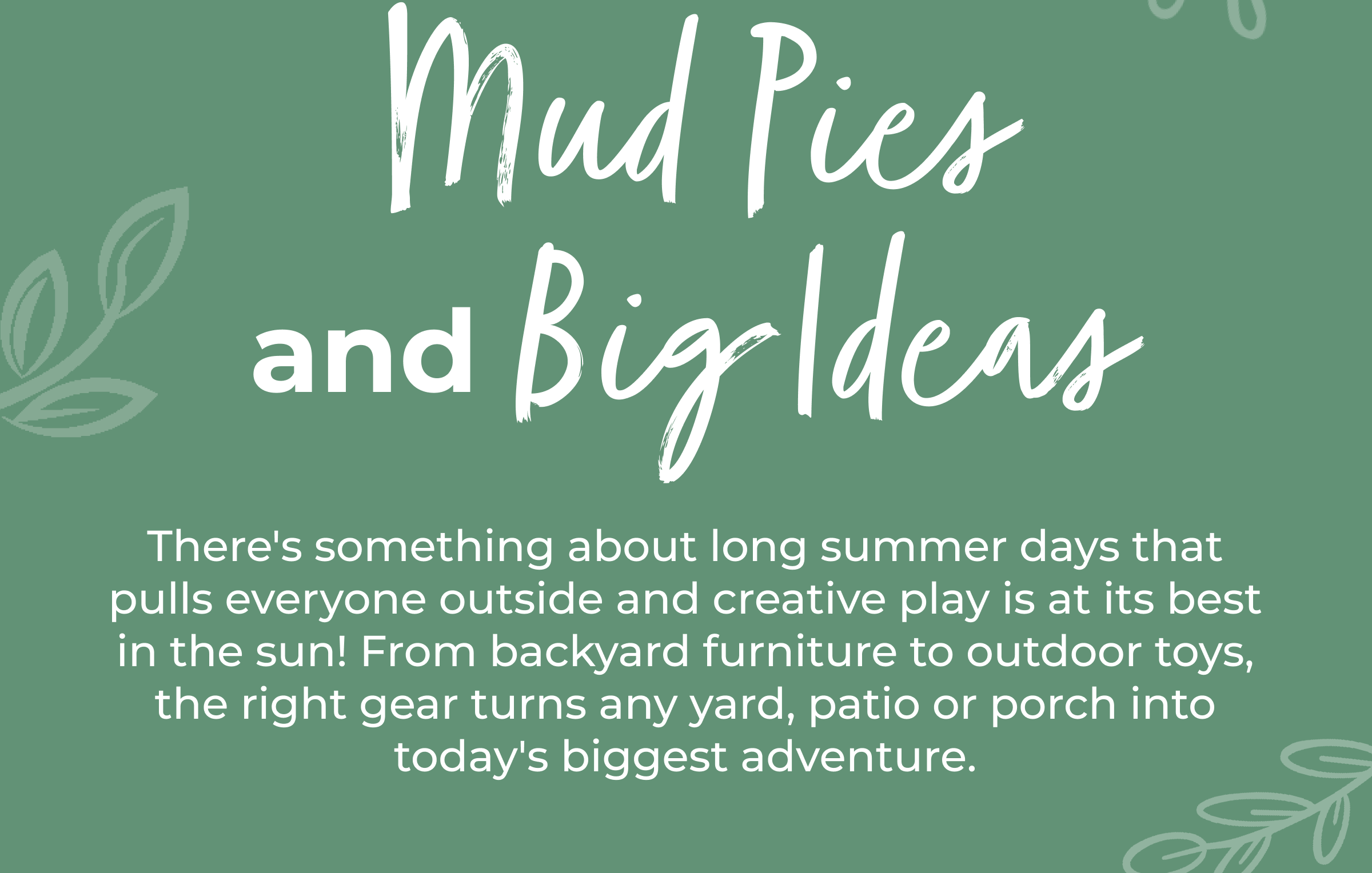 Mud Pies and Big Ideas