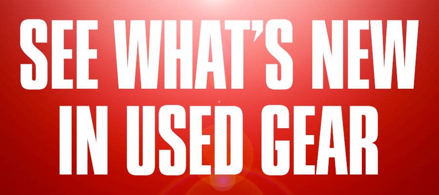 See whats new in used gear