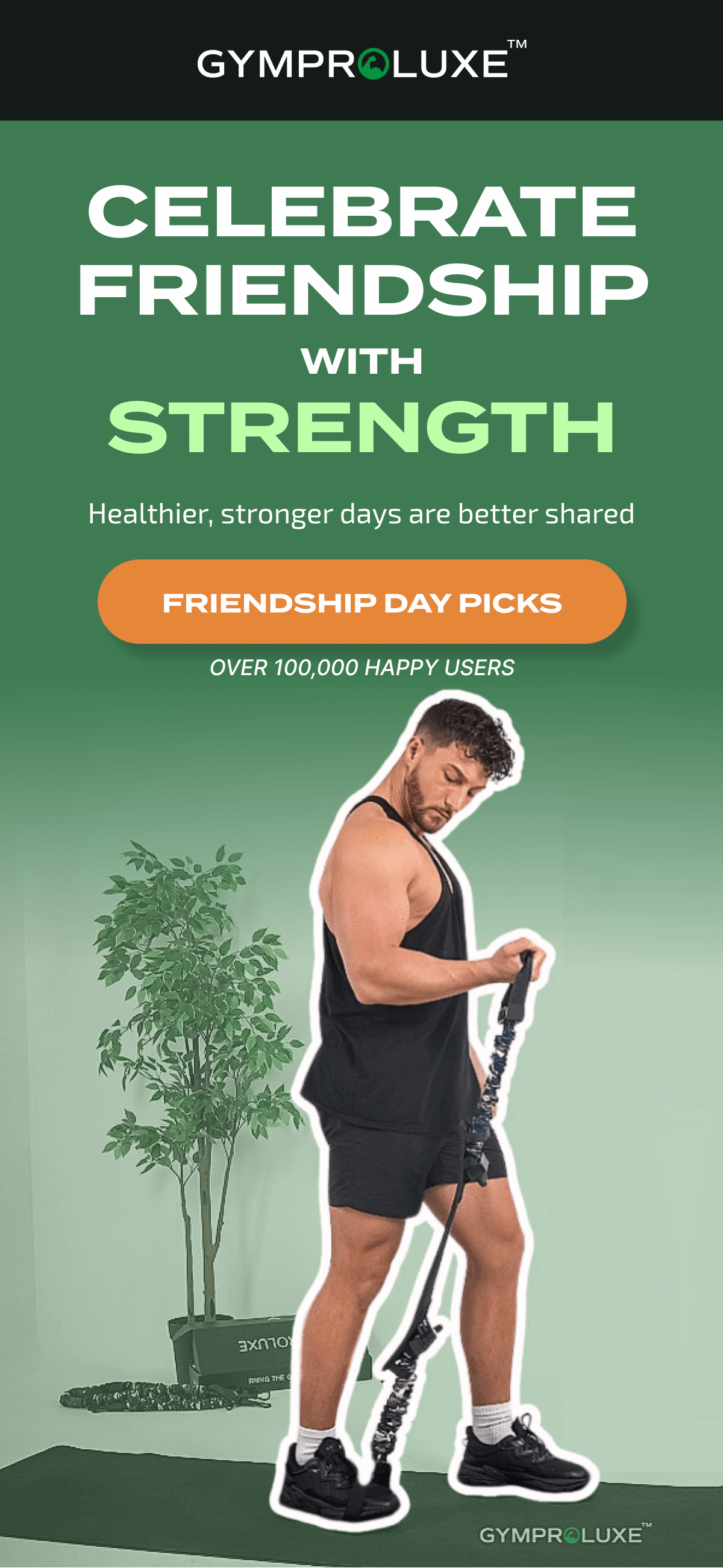 Celebrate Friendship With Strength | FRIENDSHIP DAY PICKS