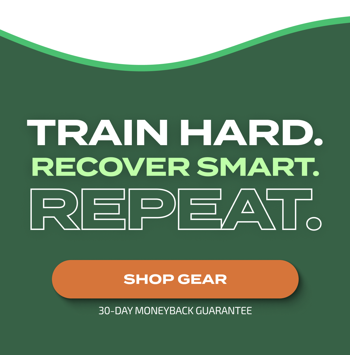 Train Hard. Recovery Smart. Repeat.