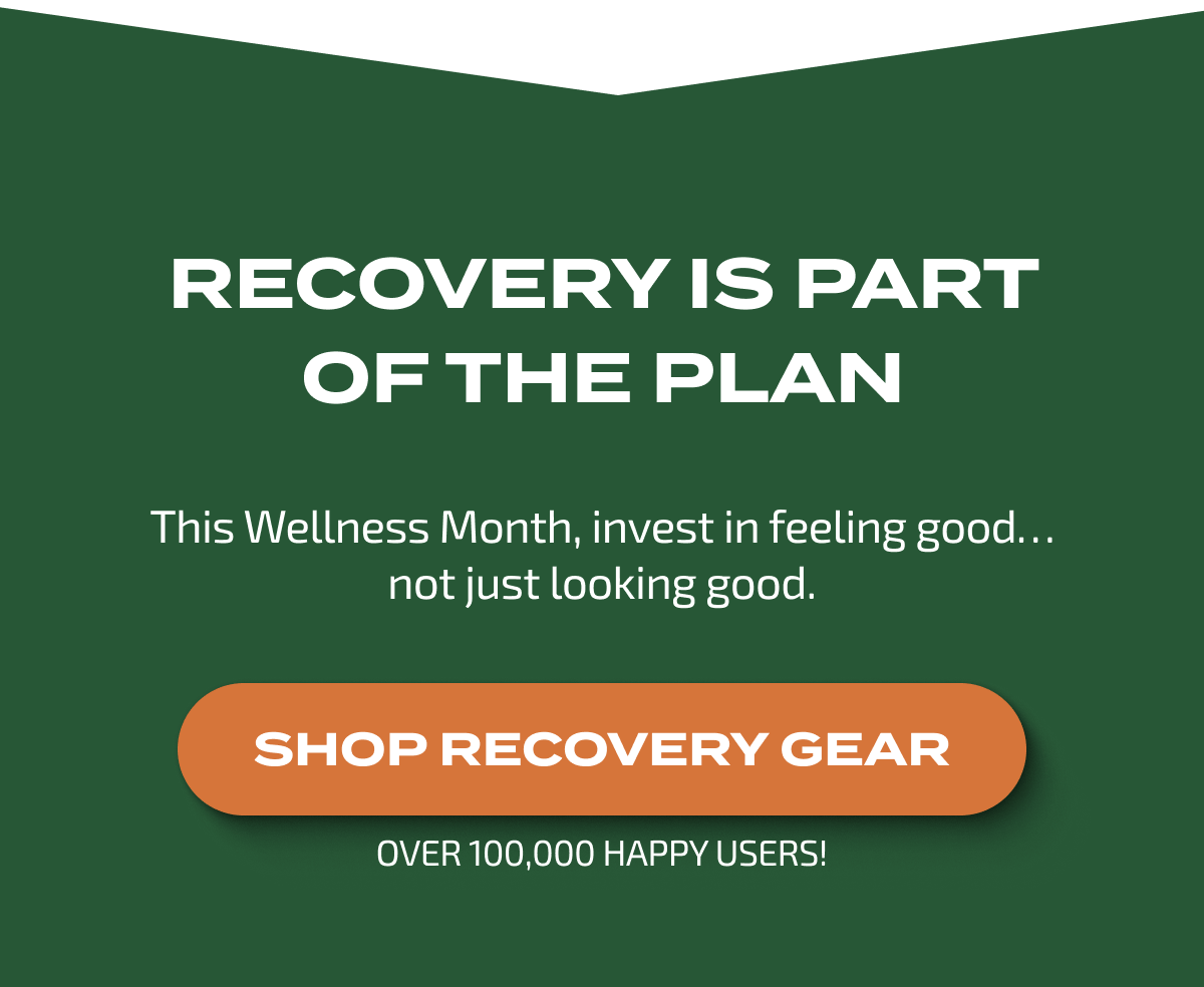 Recovery Is Part of The Plan | SHOP RECOVERY GEAR
