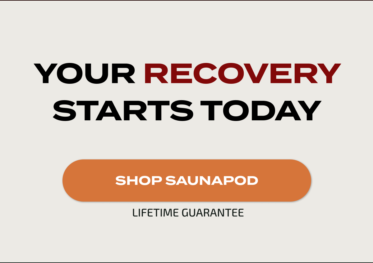 Your Recovery Starts Today | SHOP SAUNAPOD